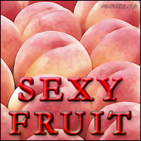 SEXY FRUIT