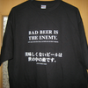 「BAD BEER IS THE ENEMY. 美味しくないビールは世の中の敵です。」 ビアフェス横浜2012@大さん橋.横浜